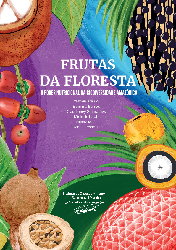 FRUTAS DA FLORESTA O PODER NUTRICIONAL DA BIODIVERSIDADE AMAZÔNICA ...